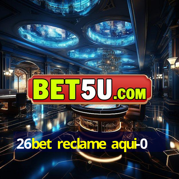 26bet reclame aqui